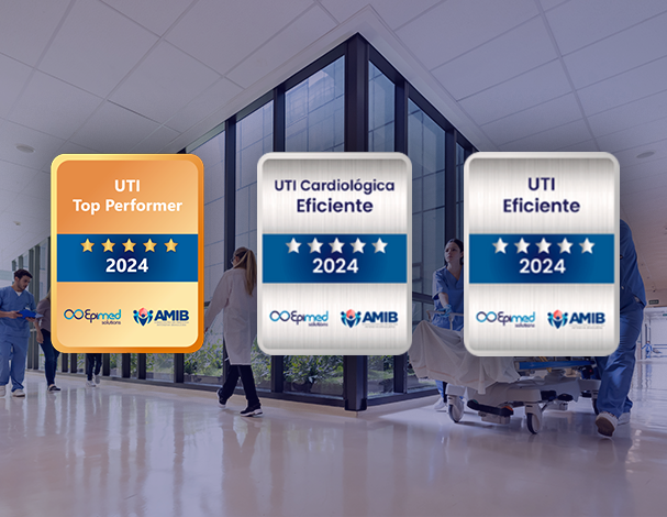 Compor com os três selos - Selo UTI Top Performer 2024, UTI Eficiente e UTI Cardiológica Top Performer